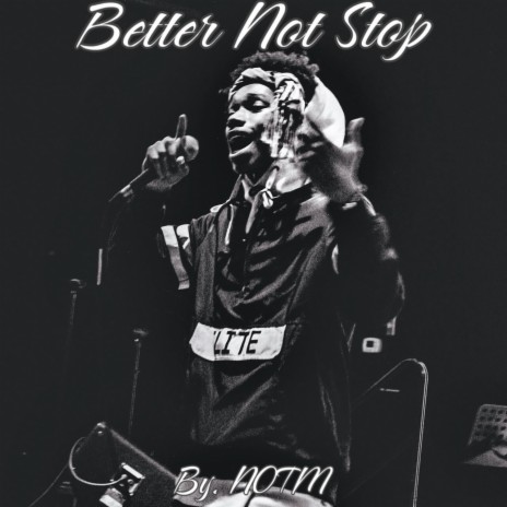 Better Not Stop | Boomplay Music
