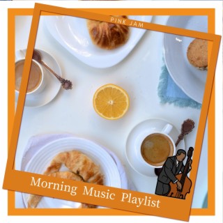 Morning Music Playlist