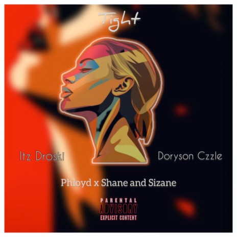 Tight ft. Itz Droski, Phloyd, Shane & Sizane | Boomplay Music