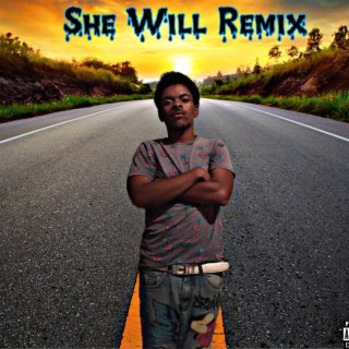 She Will (Remix)