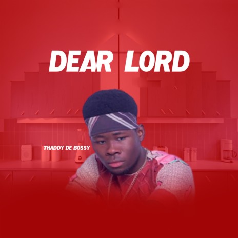 Dear Lord | Boomplay Music