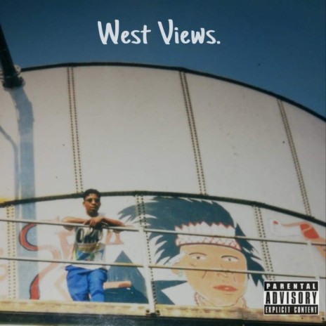 West Views ft. Fwe$h