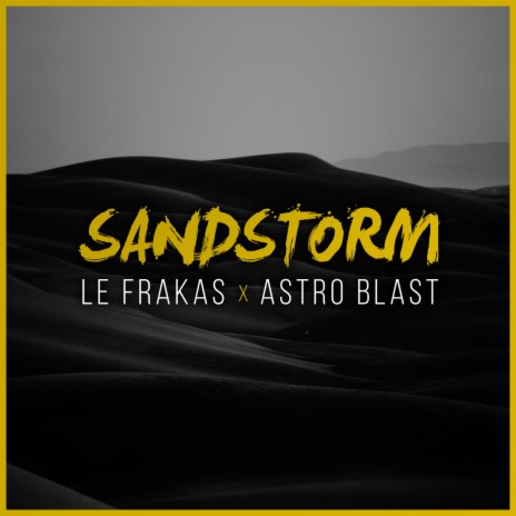 Sandstorm ft. Le Frakas