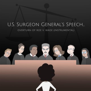 U.S. Surgeon General's Speech... Overturn of Roe v. Wade (Instrumental)
