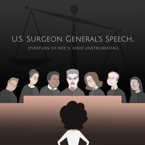 U.S. Surgeon General's Speech... Overturn of Roe v. Wade (Sped Up Instrumental)