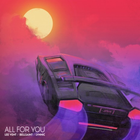 All For You ft. Lynnic & BELLSAINT | Boomplay Music