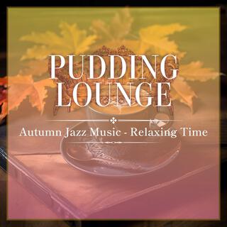 Autumn Jazz Music-Relaxing Time