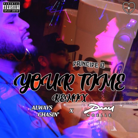 Your Time (Principe Q Remix) ft. Principe Q & Always Chasin' | Boomplay Music
