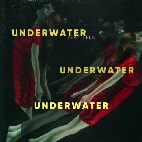 Underwater ft. LELA | Boomplay Music