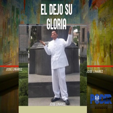 EL DEJO SU GLORIA ft. Jose Linarez | Boomplay Music
