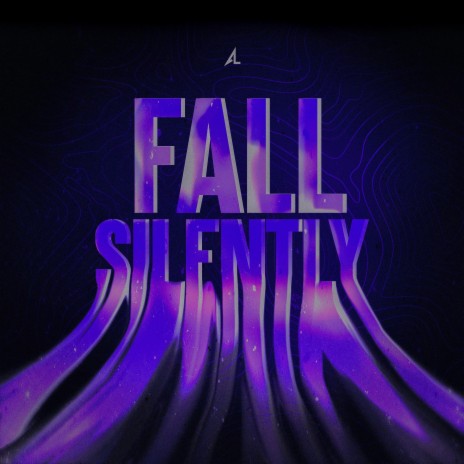 Fall Silently | Boomplay Music
