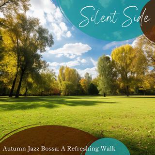 Autumn Jazz Bossa: A Refreshing Walk