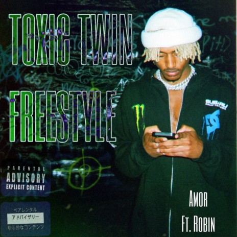 Toxic Twin FreesTyle ft. Robin | Boomplay Music