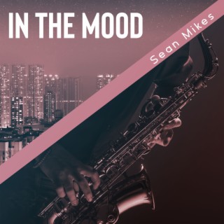 In The Mood: Fusion of Smooth and Upbeat Jazz for Changing Feelings & Mixed Emotions