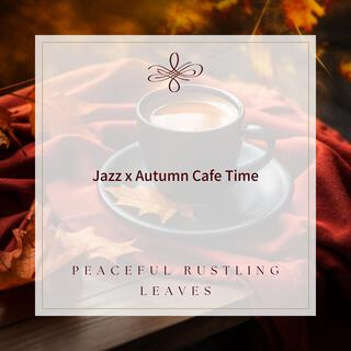 Jazz X Autumn Cafe Time