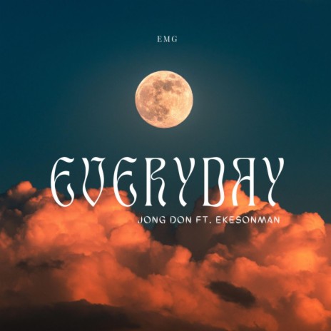 EveryDay (feat. EkesonMan & AnointedEMG)