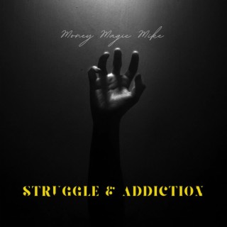 Struggle & Addiction