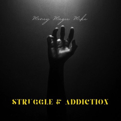 Struggle & Addiction | Boomplay Music
