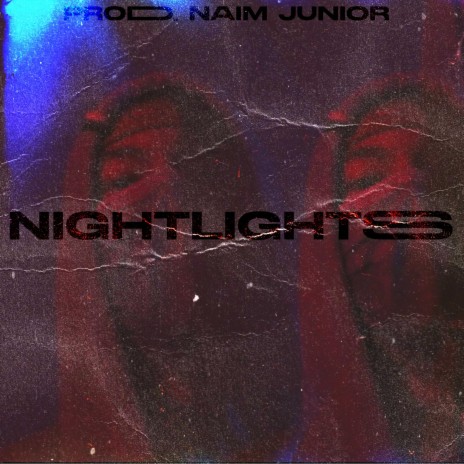 NightLights ft. Naim Junior | Boomplay Music