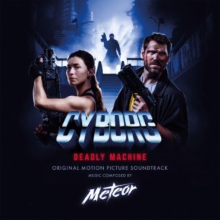 Cyborg: Deadly Machine (Original Motion Picture Soundtrack)