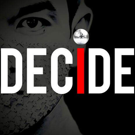 I Decide | Boomplay Music