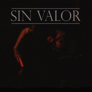 SIN VALOR