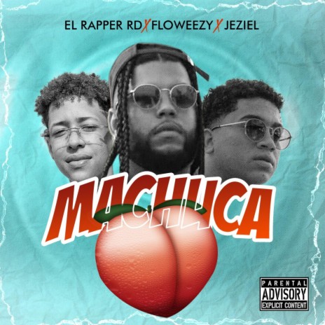 Machuca ft. El Rapper RD & Jeziel