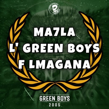 Ma7la L' Green Boys f Lmagana