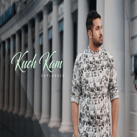 Kuch Kam | Boomplay Music