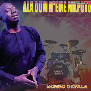 Ala dum n'eme mkpotu_ Nonso Okpala