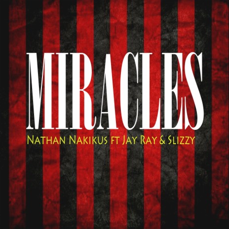 Miracles ft. Jay Ray & Slizzy | Boomplay Music