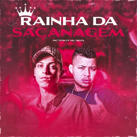 Rainha da Sacanagem ft. MC Ajota & MC Vitin | Boomplay Music