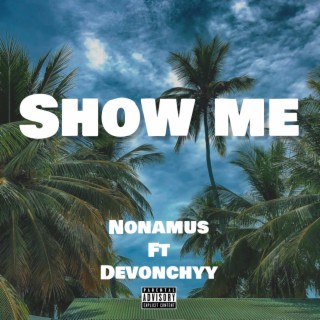 Show me