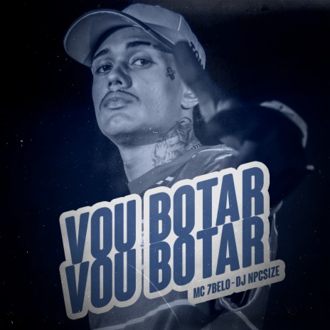 Vou Botar Vou Botar ft. DJ npcsize | Boomplay Music