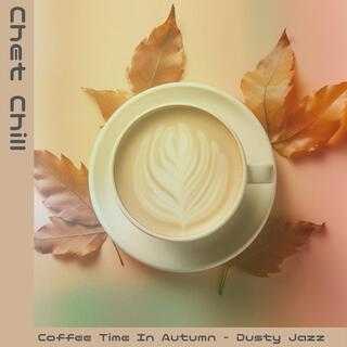 Coffee Time in Autumn-Dusty Jazz