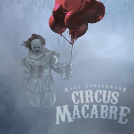 Circus Macabre | Boomplay Music