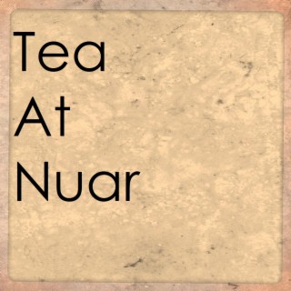 Tea At Nuar