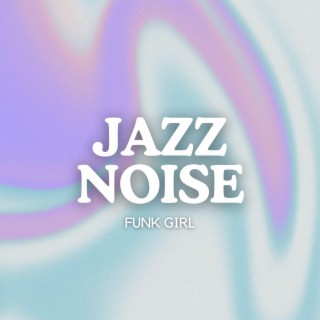 Jazz Noise