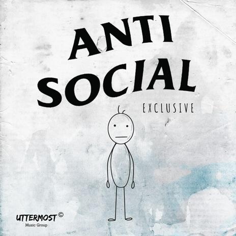 Anti Social | Boomplay Music