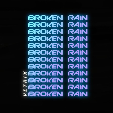 Broken Rain | Boomplay Music