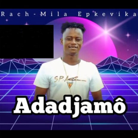 Adadjamô | Boomplay Music