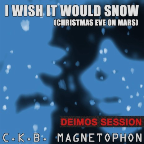 I Wish It Would Snow (Christmas Eve On Mars) (Voltaire Vox Mix) | Boomplay Music