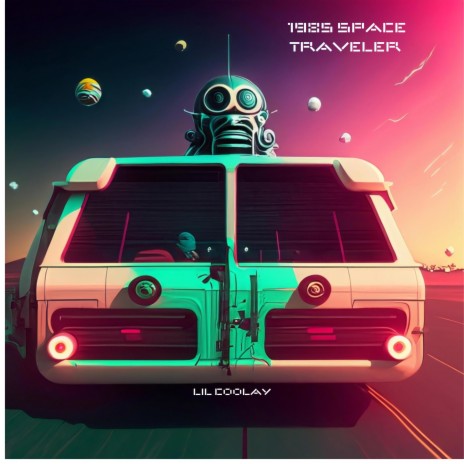 1985 Space Traveler | Boomplay Music