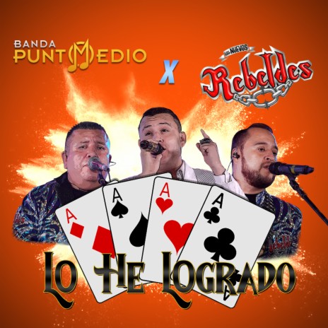 Lo He Logrado ft. Los Nuevos Rebeldes | Boomplay Music