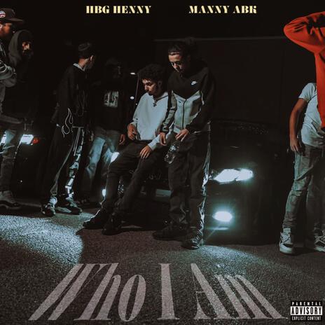 who i am ft. Manny Abk