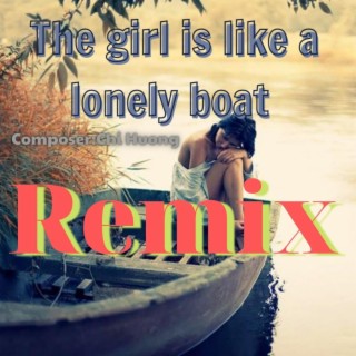 The girl is like a lonely boat