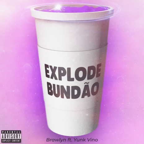 Explode Bundão ft. Yunk Vino | Boomplay Music