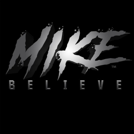 Mike Believe | Boomplay Music