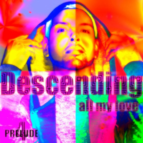 Descending (all my love) Prelude 4