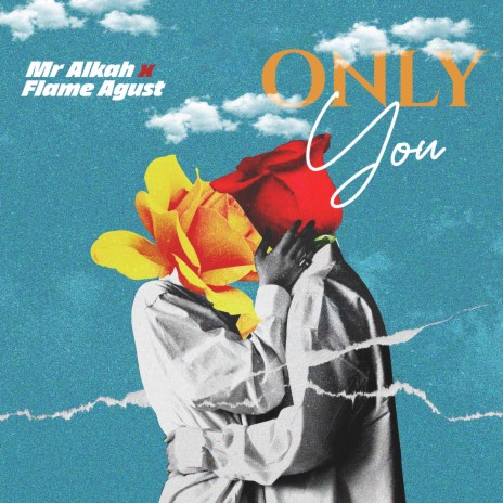 Only You ft. Flame Agust | Boomplay Music